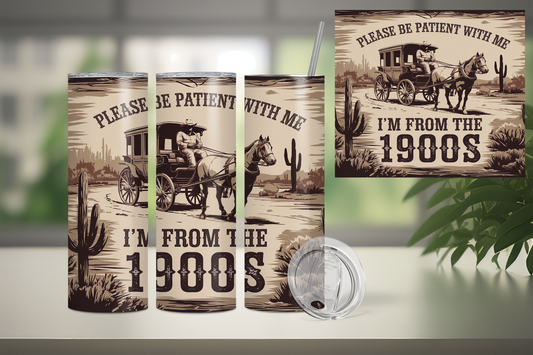 20 oz I'm from the 1900's