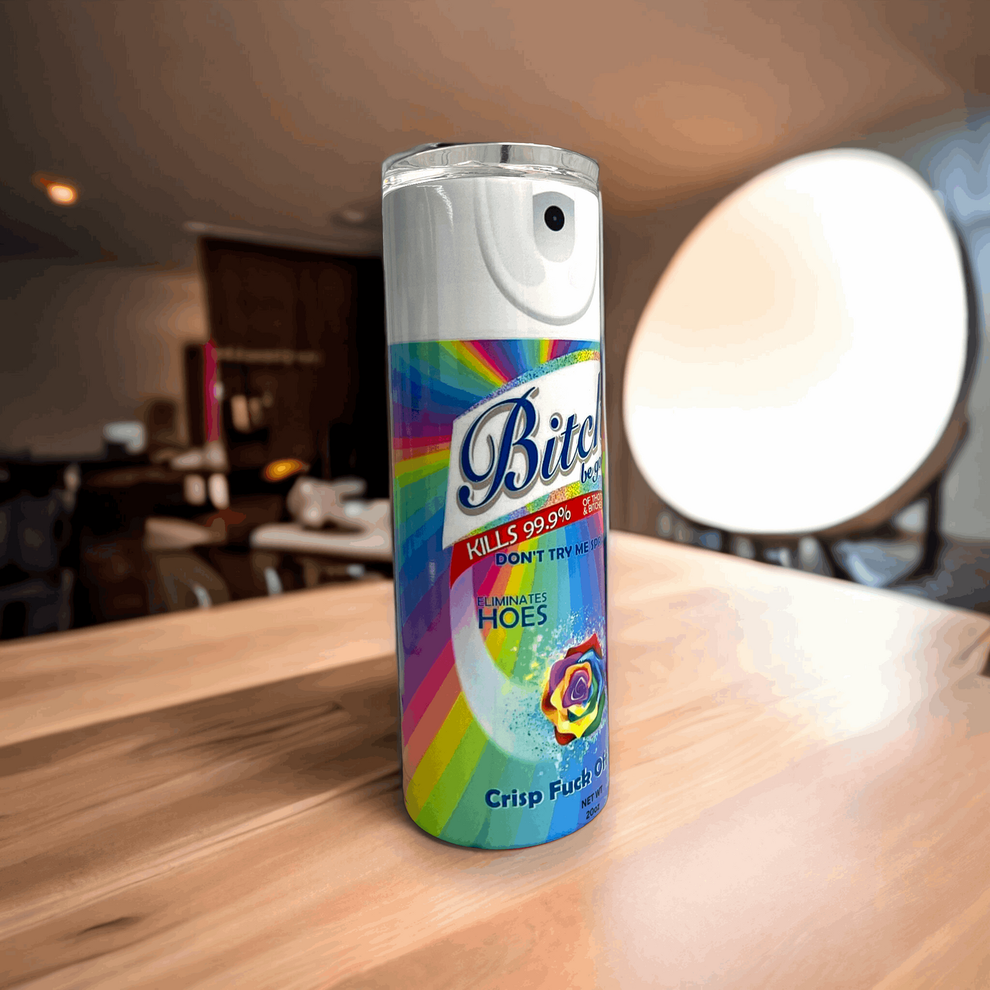 20oz Bitch Be Gone Tumbler