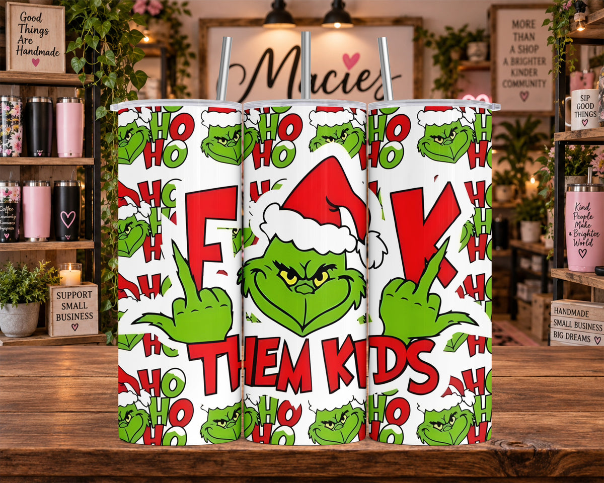 Grinch Christmas Them Kids 20 oz Tumbler