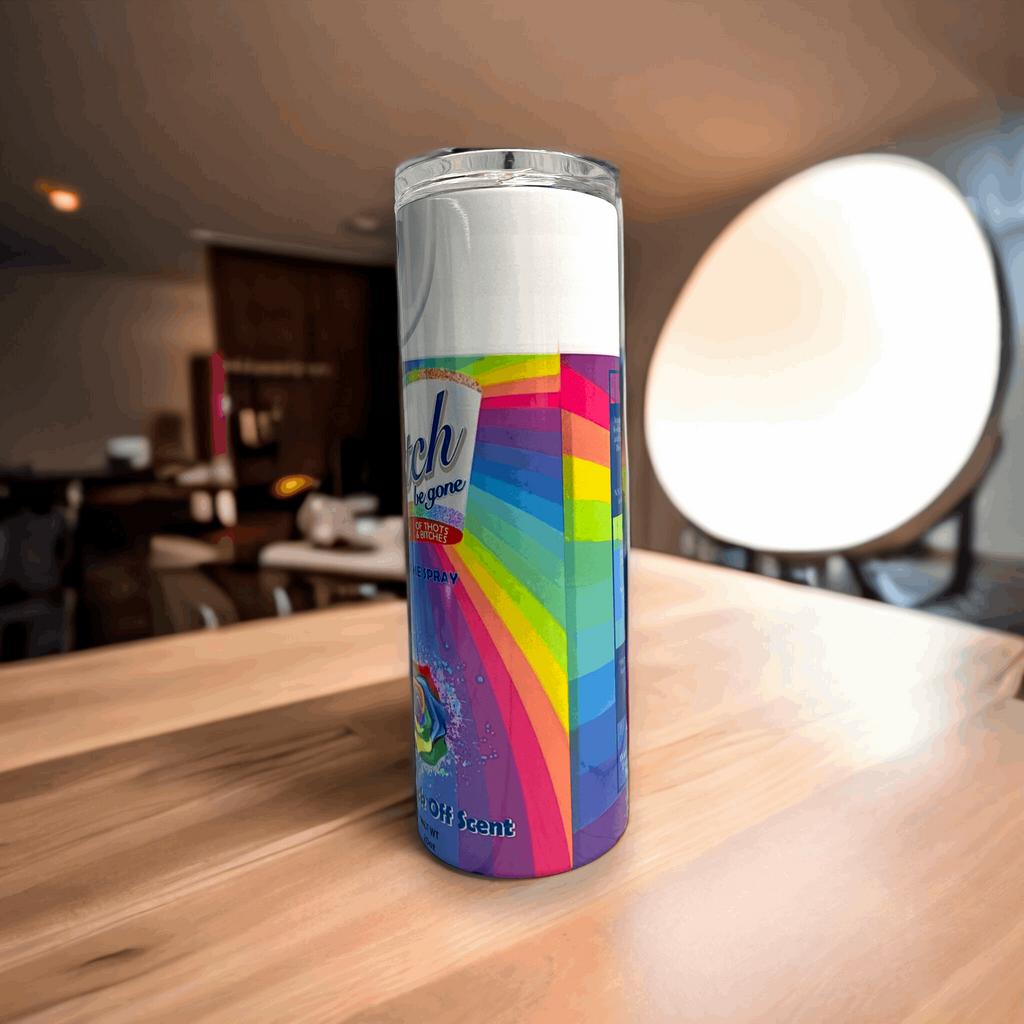 20oz Bitch Be Gone Tumbler