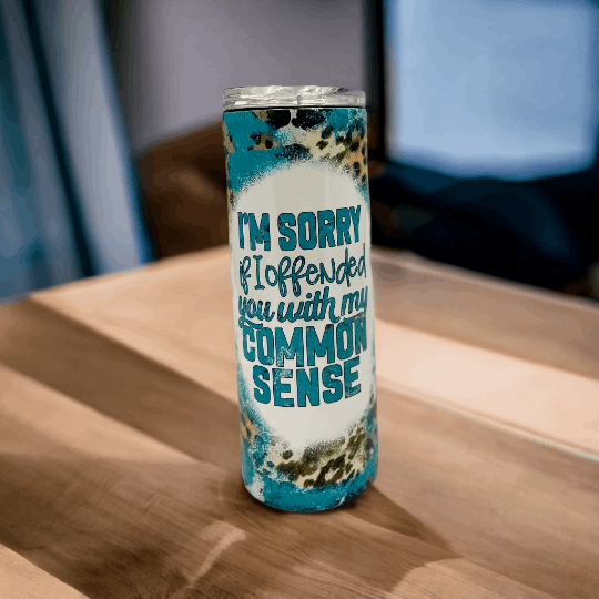 20oz tumbler, I'm sorry if I offended you with common sense, Leopard print